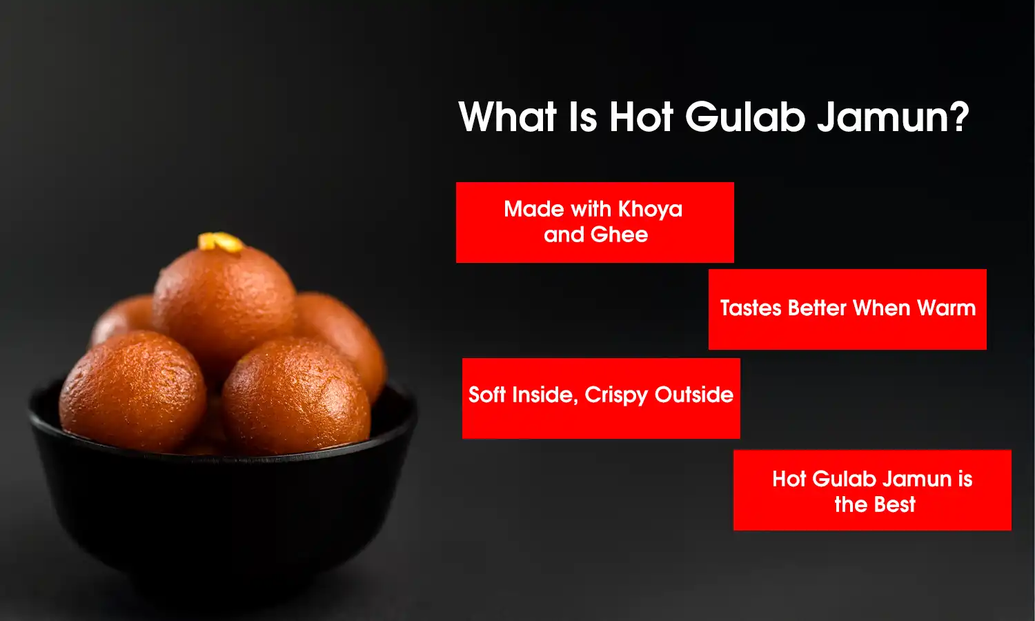 Hot Gulab Jamun