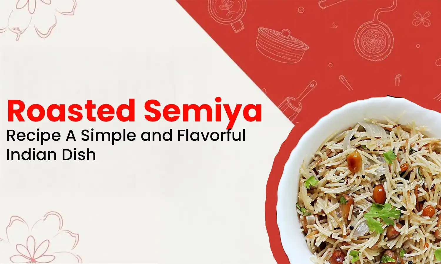 Roasted Semiya Recipe