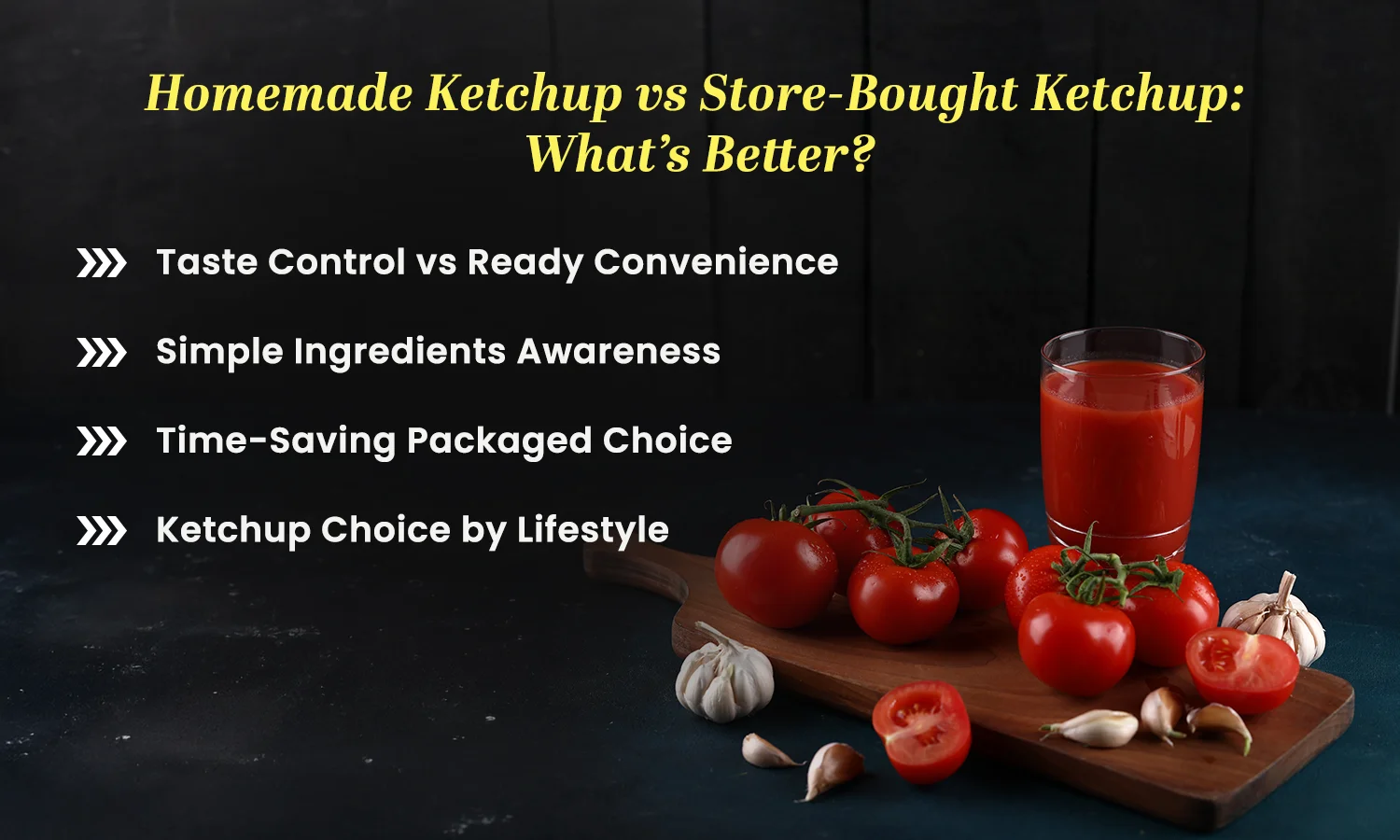 Homemade Ketchup vs Store-Bought Ketchup