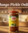 Mango Pickle Online: A 2026 Buyer’s Guide to the Six Styles Worth Knowing