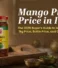 Mango Pickle Price in India: The 2026 Buyer’s Guide to Mango Pickle 1kg Price, Bottle Price, and Online Value