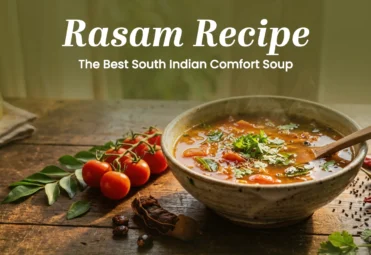 Rasam Recipe_ The Best South Indian Comfort Soup Rasam Recipe
