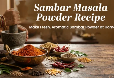 Sambar Masala Powder Recipe_ Make Fresh, Aromatic Sambar Powder at Home sambar masala powder recipe