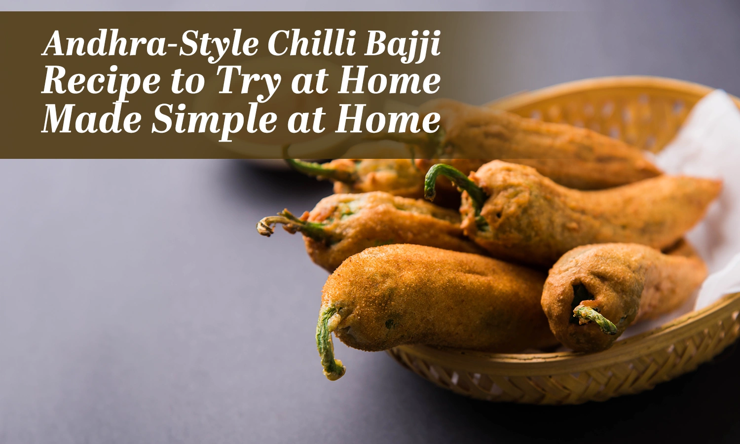 chilli bajji recipe