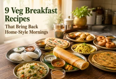 9 Veg Breakfast Recipes That Bring Back Home-Style Mornings veg breakfast recipes