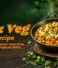 Mix Veg Recipe: The Restaurant-Style Dish Made Simple at Home