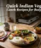 Quick Indian Vegetarian Lunch Recipes for Busy Weekdays