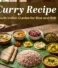 Veg Curry Recipe: 6 Everyday South Indian Curries for Rice and Roti