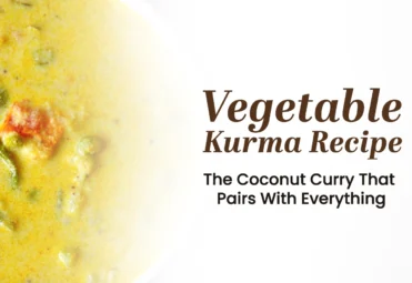 Vegetable Kurma Recipe_ The Coconut Curry That Pairs With Everything Vegetable Kurma Recipe