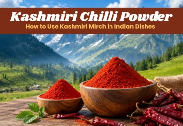 Kashmiri Chilli Powder_ How to Use Kashmiri Mirch in Indian Dishes Kashmiri chilli