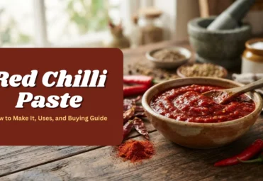 Red Chilli Paste_ How to Make It, Uses, and Buying Guide red chilli paste