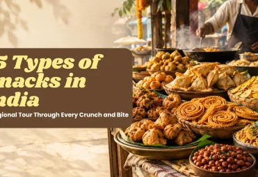 15 Types of Snacks in India_ A Regional Tour Through Every Crunch and Bite types of snacks